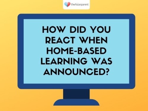 When home-based learning was first announced ...